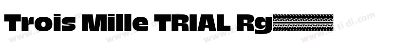 Trois Mille TRIAL Rg字体转换